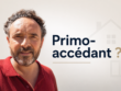 primo-accédant-c-est-quoi-exactement